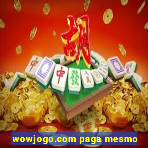 wowjogo.com paga mesmo